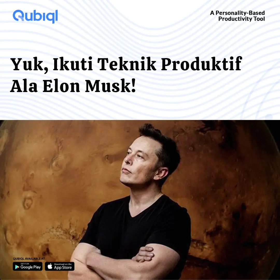 Ikuti Teknik Produktif Ala Elon Musk