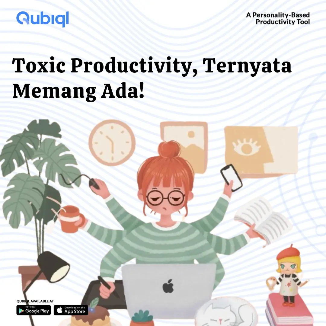 Toxic Productivity, Ternyata Memang Ada!